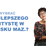 Jak wybrać najlepszego dentystę w Mińsku Mazowieckim?